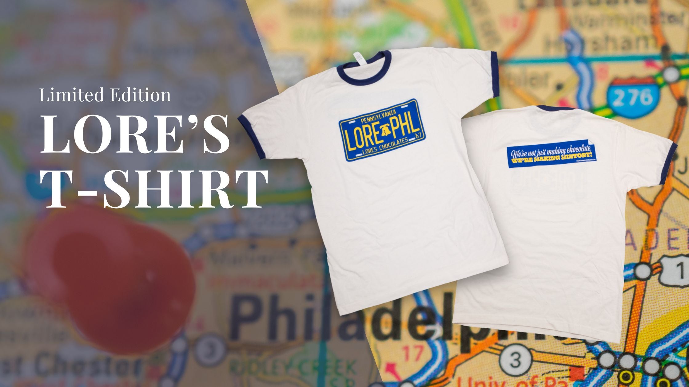 Shop Banner showcasing Lore's Bicentennial T-Shirt Merchandise with a map of Philly in the background. 
Test reads "Limited Edition, Lore's T-Shirt"